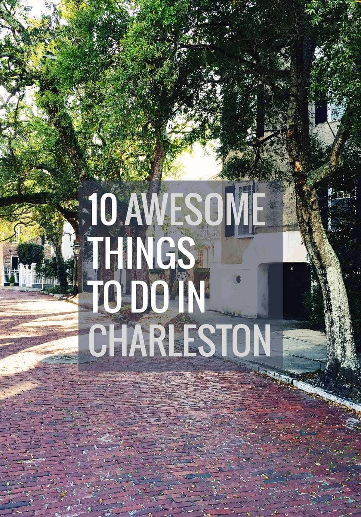 Ten Awesome Things to do in Charleston, North Carolina with a photo of the street.